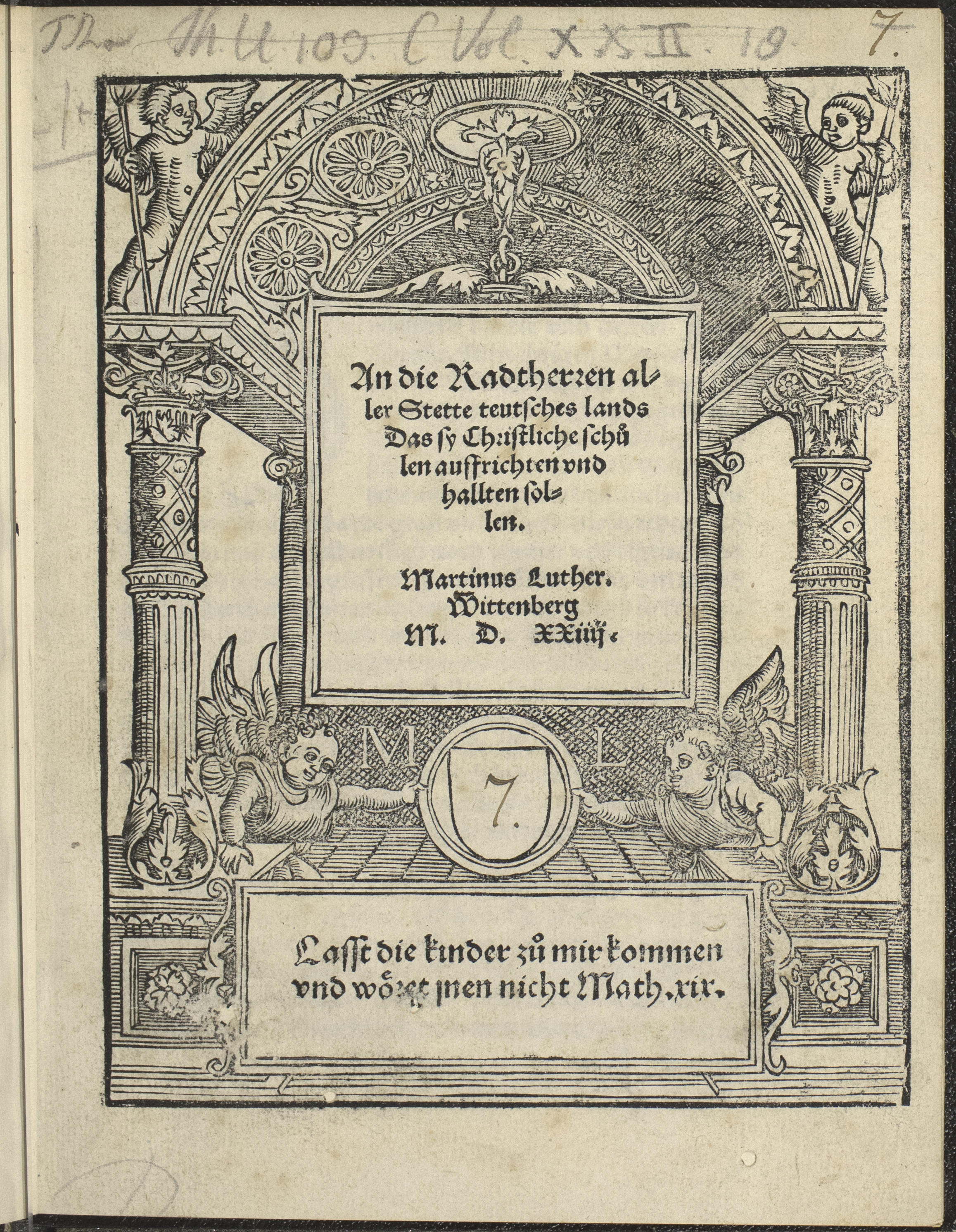 Summary: This is the ninth printing of Luther&#039;s treatise addressed top the councilmen of Germany that they should promote the building of schools.