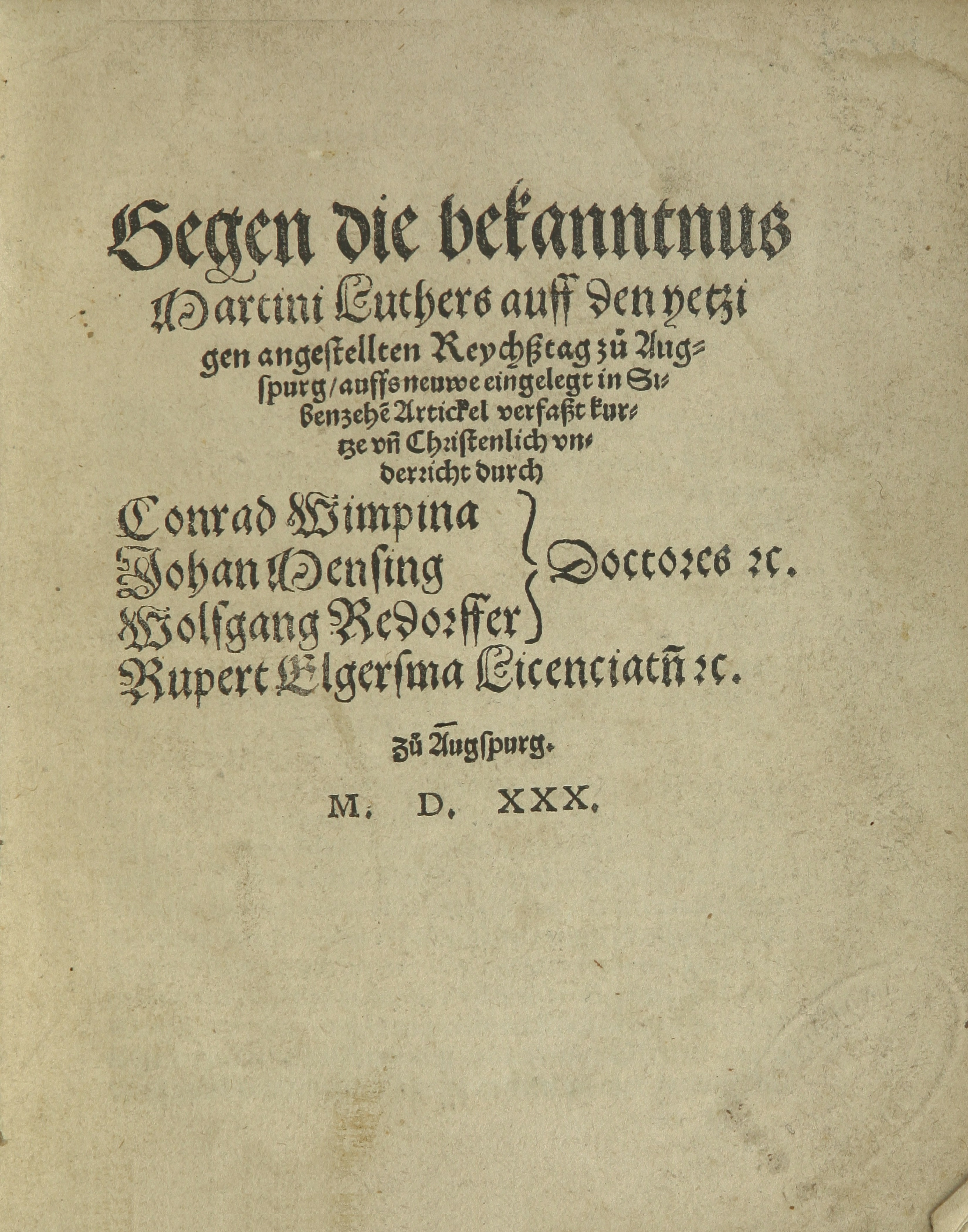 Summary: This pamphlet contains the Catholic response to the first, unauthorized edition of the Schwabach Articles, published in Coburg in 1530. Among the authors of this tract, Konrad Wimpina and Johannes Mensing helped draft the Catholic Confutation of the Augsburg Confession.