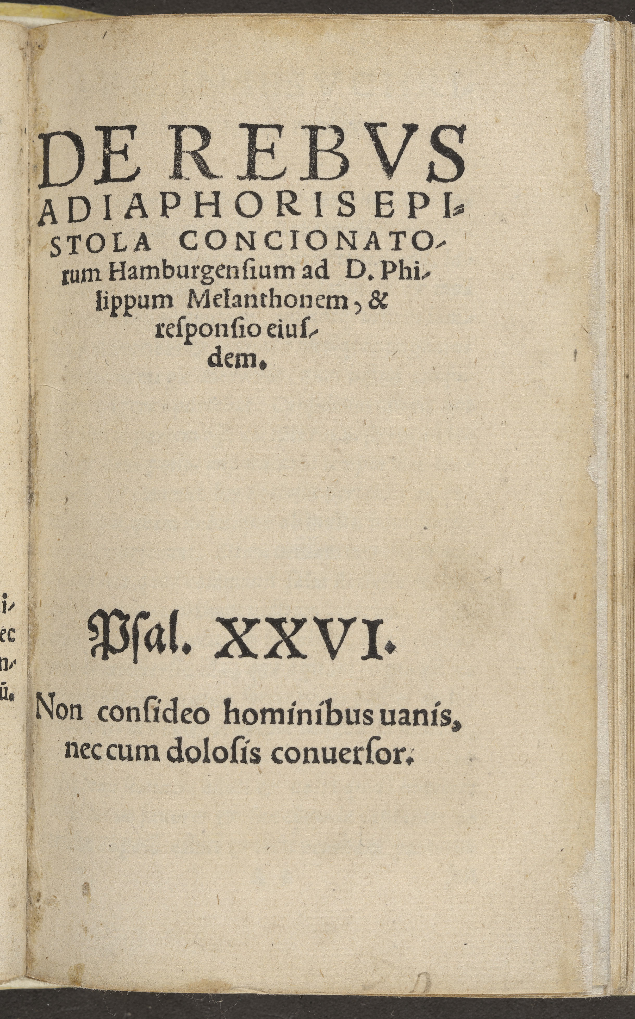 Summary: Letter by a counsel of preachers in the city of Hamburg to Philipp Melanchthon regarding the adiaphoristic controversy regarding the re-introduction of some Catholic elements into the liturgy, which Melanchthon viewed as harmless and permissible. Melanchthon&#039;s reply is also included in this short booklet.