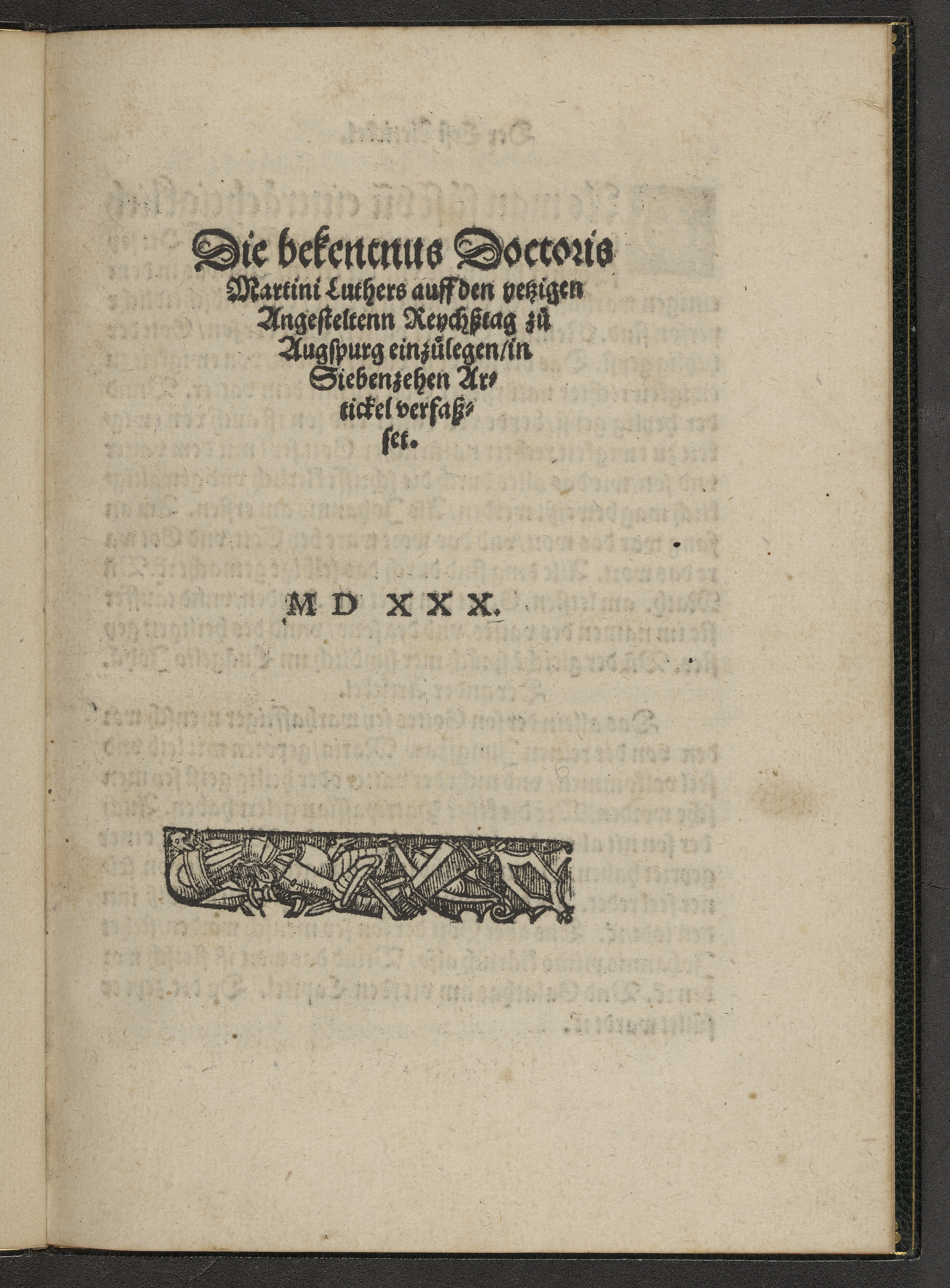 Summary: One of at least 11 printings produced in 1530 of the Schwabach Articles, 17 articles of faith composed by Luther 1529 in Schwabach. It became one of the foundational documents for the Augsburg Confession.Bound in modern dark green morocco, bordered, blind- and gilt-tooled, with inside dentelles, gold spine title, and gilt edges. Upper board scratched.