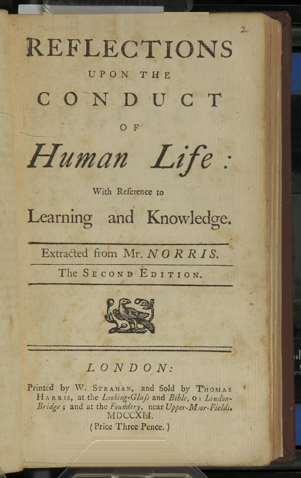 Summary: An extract from a work by John Norris on moral conduct and education. This is bound as no. 2 in Wesley Tract, vol. X.