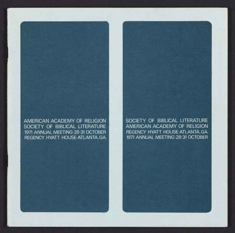 The program of the joint annual meeting of the American Academy of Religion and the Society of Biblical Literature, held at the Regency Hyatt House in Atlanta, Georgia, from October 28-31, 1971.