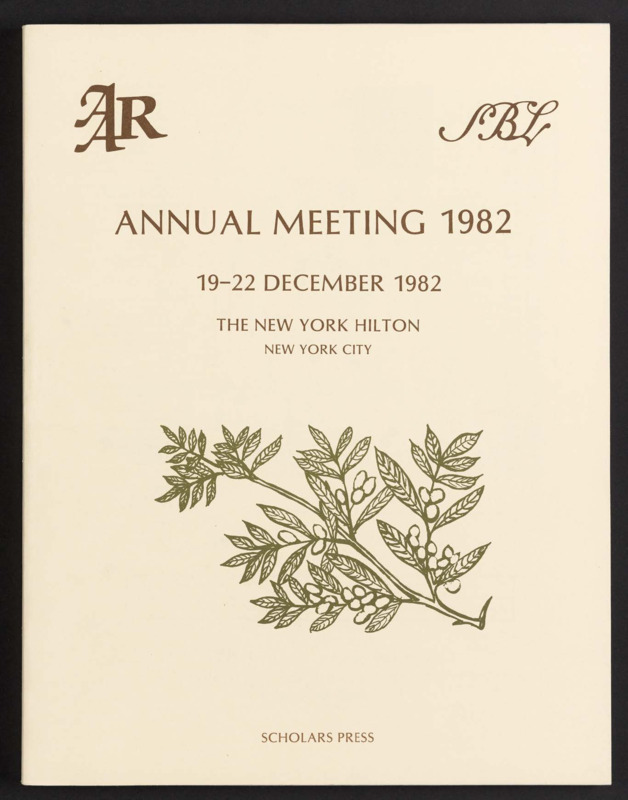 The program of the joint annual meeting of the American Academy of Religion and the Society of Biblical Literature, held at the New York Hilton in New York City, New York, from December 19-22, 1982.